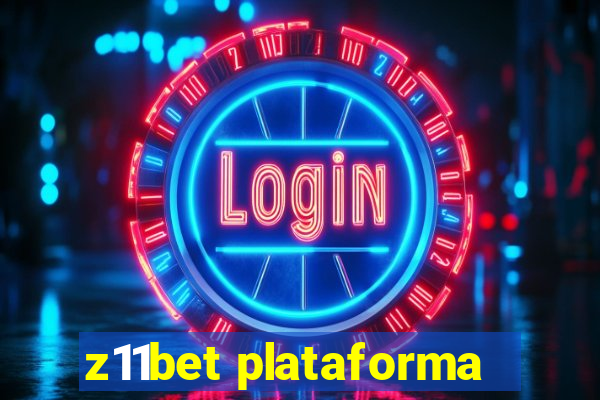 z11bet plataforma